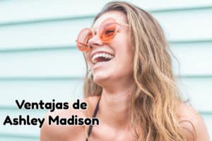 Ventajas de Ashley Madison