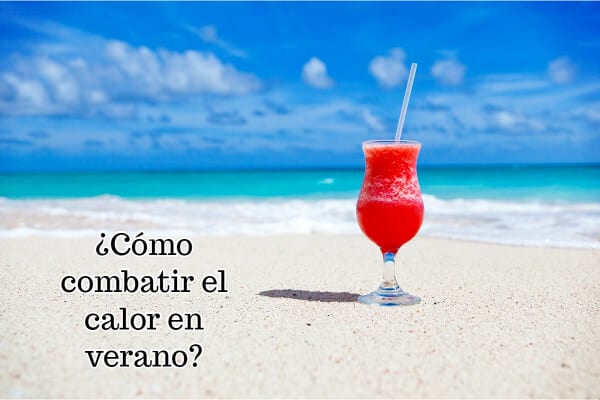 ¿Cómo combatir el calor en verano?